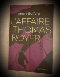 L Affaire Thomas Royer