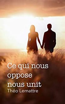 Ce qui nous oppose nous unit